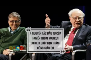 4 Nguyên tắc Đầu tư của Warren Buffett giúp bạn Thành công Giàu có