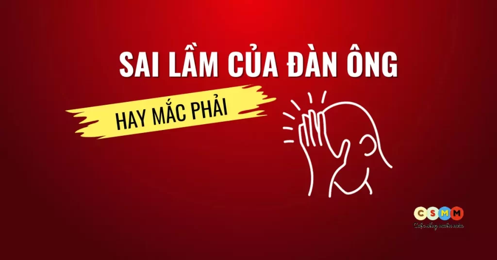 sai lầm của đàn ông hay mắc phải